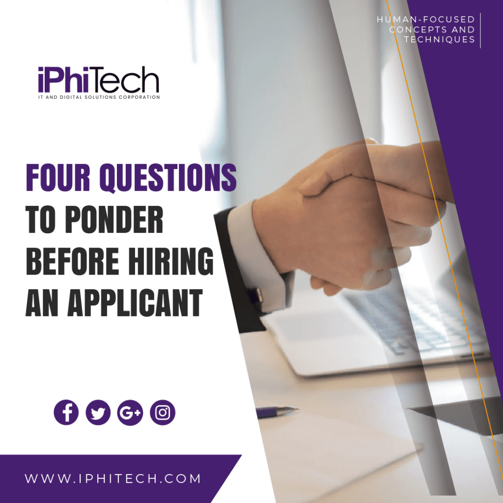 An illustration of a handshake with the headline 'Four Questions to Ponder Before Hiring an Applicant' with iPhiTech logo, website address and social media icons for Facebook, Twitter, Google+ and Instagram in a purple and white template